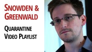Snowden Greenwald Quarantine