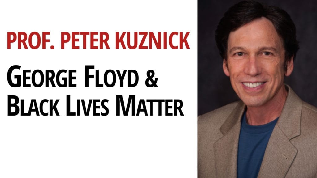 George Floyd, Black Lives Matter & U.S. Militarisation | Prof. Peter Kuznick