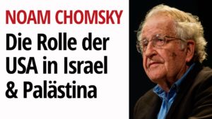 Chomsky: Ohne US Hilfe würde Israel nicht massenhaft Palästinenser töten