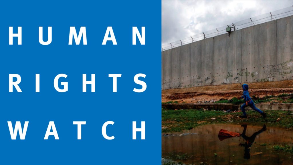 Interview with Human Rights Watch: Israel committing crimes of apartheid