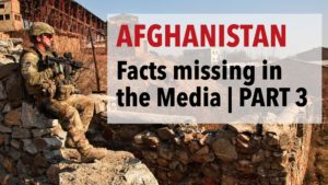 Afghanistan - facts missing in the media