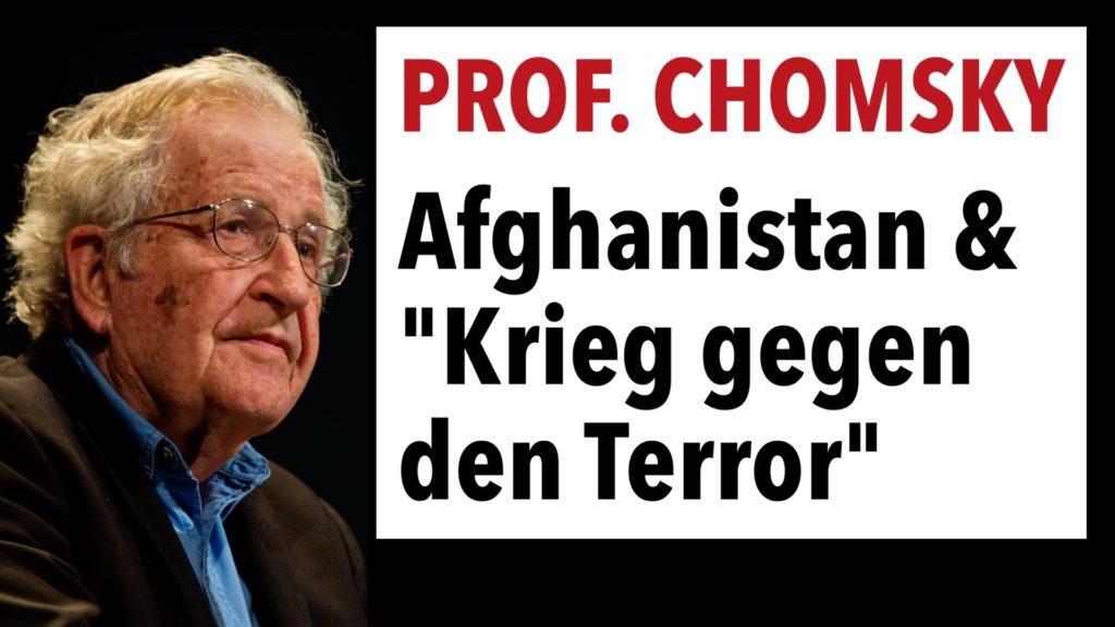 Noam Chomsky: Der von den USA geführte "Krieg gegen den Terror" hat große Teile der Welt verwüstet Diese Woche vor 20 Jahren entführte die Terrororganisation al-Qaida, deren Ursprünge auf den Einmarsch sowjetischer Truppen in Afghanistan im Jahr 1979 zurückgehen, vier Flugzeuge und verübte in den Vereinigten Staaten Selbstmordattentate auf die Zwillingstürme und das Pentagon. Kurz darauf begann die Regierung von George W. Bush mit einem "globalen Krieg gegen den Terror": Sie marschierten in Afghanistan ein, riefen ein Jahr später, nachdem sie die Taliban-Regierung gestürzt hatten, das Schreckgespenst der "Achse des Bösen" ins Leben, bestehend aus dem Irak, dem Iran und Nordkorea, und ebneten so den Weg für weitere Invasionen. Interessanterweise wurde Saudi-Arabien, dessen königliche Familie nach gewissen Geheimdienstberichten al-Qaida finanziert hatte, nicht in die Liste aufgenommen. Stattdessen war es der Irak, in den die USA 2003 einmarschierten, und stürzten dabei einen brutalen Diktator (Saddam Hussein), der die meisten seiner Verbrechen als Verbündeter der USA begangen hatte und ein erklärter Gegner von al-Qaida und anderen islamisch-fundamentalistischen Terrororganisationen war, da diese eine Gefahr für sein säkulares Regime darstellten. Das Ergebnis des 20-jährigen Krieges gegen den Terror, der mit der Wiederergreifung der Macht der Taliban endete, war in vielerlei Hinsicht katastrophal, wie Noam Chomsky in einem exzellenten Interview treffend beschriebt, das auch die immense Heuchelei offenlegt, die den Handlungen des globalen Imperiums zugrunde liegt. Dieser Artikel erschien ursprünglich auf Truthout am 8. September 2021. Wir haben uns entschieden, ihn heute zu übersetzen und neu zu veröffentlichen, um die Meinungsvielfalt auf lokaler Ebene zu fördern.  Um die Abschrift dieses Videos zu lesen: Noam Chomsky - Der von den USA geführte Krieg gegen den Terror hat große Teile der Welt verwüstet VIDEO: Noam Chomsky: Der von den USA geführte "Krieg gegen den Terror" hat große Teile der Welt verwüstet Anmerkung: Dieser Bericht spiegelt nicht unbedingt die redaktionelle Haltung von acTVism Munich wieder. Spenden Sie für acTVism Munich e.V. damit wir weiterhin Artikel aus investigativen Medien übersetzen können! Klicken Sie hier oder auf das Bild. ÜBER NOAM CHOMSKY Noam Chomsky ist ein weltweit anerkannter politischer Dissident, Anarchist, Linguist, Autor und emeritierter Professor am Massachusetts Institute of Technology (MIT), wo er seit über einem halben Jahrhundert lehrt. Chomsky hat mehr als 100 Bücher geschrieben, das jüngste unter dem Titel „Because We Say So“. Chomsky war währen seiner gesamten Karriere eine enorm einflussreiche akademische Persönlichkeit und wurde zwischen 1980 und 1992 öfter vom Arts and Humanities Citation Index (A&HCI) zitiert als jeder andere lebende Wissenschaftler. Seine Arbeit hat eine Vielzahl von Bereichen beeinflusst, darunter Künstliche Intelligenz, Kognitionswissenschaft, Computerwissenschaft, Logik, Mathematik, Musiktheorie und #Analyse, Psychologie und Immunologie. ÜBER C.J POLYCHRONIOU C.J. Polychroniou ist ein politischer Ökonom/Politikwissenschaftler, der an Universitäten und Forschungszentren in Europa und den Vereinigten Staaten gelehrt und gearbeitet hat. Zu seinen Forschungsschwerpunkten zählen die Wirtschaftsintegration Europas, Globalisierung, die politische Ökonomie der Vereinigten Staaten und die Dekonstruktion des wirtschaftspolitischen Projekts des Neoliberalismus. Er schreibt regelmäßig für Truthout und ist ein Mitglied des Truthout Public Intellectual-Projekts. Er hat mehrere Bücher veröffentlicht und seine Artikel sind in einer Vielzahl von Journalen, Magazinen, Zeitungen und Nachrichtenseiten erschienen. Viele seiner Veröffentlichungen wurden in mehrere Sprachen übersetzt, einschließlich kroatisch, französisch, griechisch, italienisch, portugiesisch, spanisch und türkisch. FEATURED IMAGE CREDIT:  CC BY-SA 2.0 Author: Augusto Starita / Ministerio de Cultura de la Nación Link: https://de.wikipedia.org/wiki/Datei:Noam_Chomsky_portrait_2015.jpg