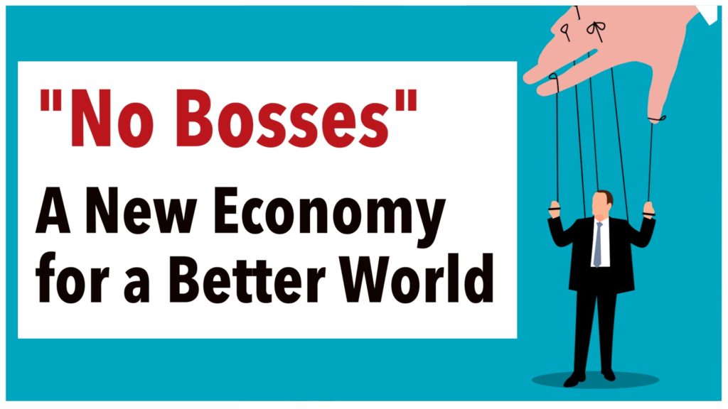 No Bosses: A New Economy for a Better World | Part 2 with Economist Michael Albert
