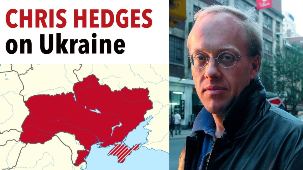 Chris Hedges on Ukraine and Russia
