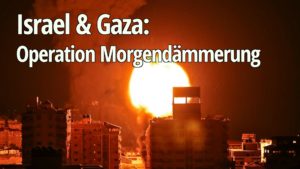 Israel & Gaza: Operation Morgendämmerung