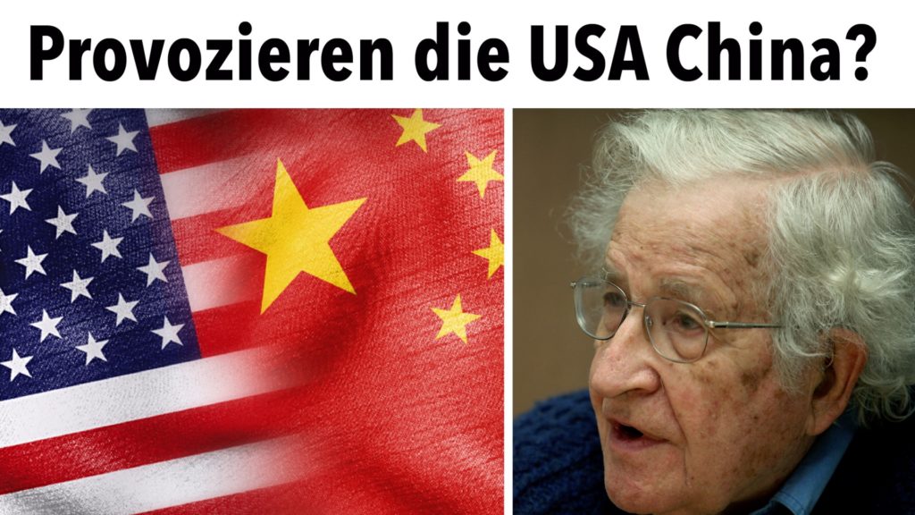 Noam Chomsky: Warum riskiert Biden einen Atomkrieg mit China?