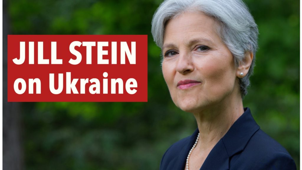 Jill Stein on the war in Ukraine and how to end it