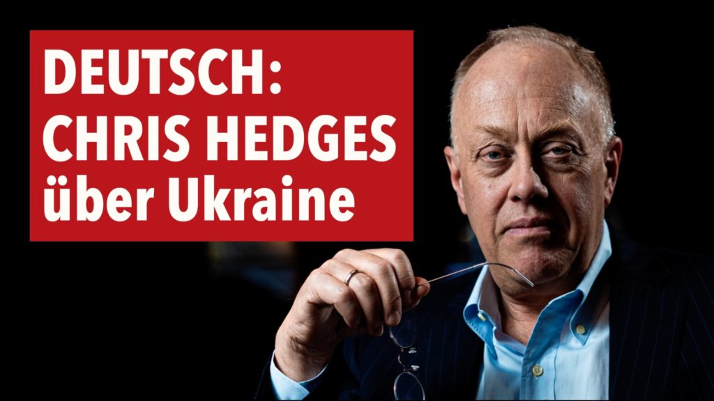 Chris Hedges über die Ukraine, Medienzensur und Assange