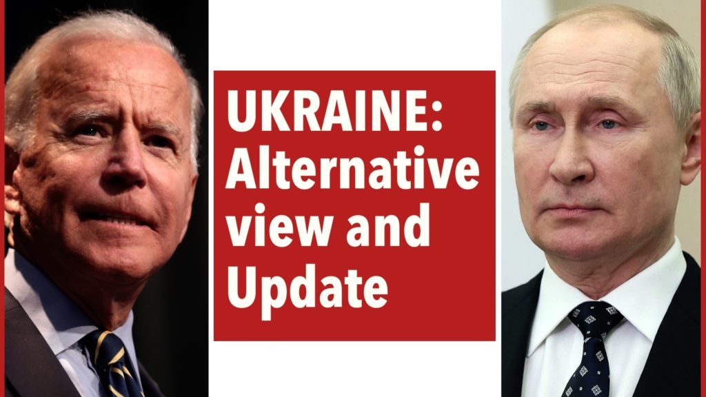 Ukraine: An Alternative View & Full Update