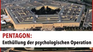 Enthüllung der psychologischen Operation des Pentagons