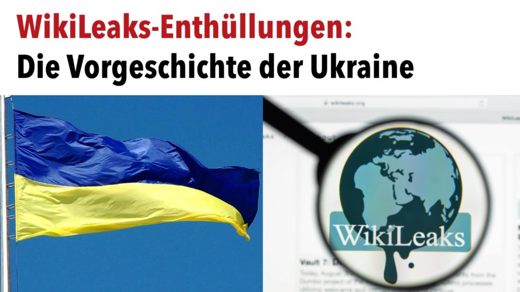 Was WikiLeaks über die Vorgeschichte des Ukraine-Krieges verrät