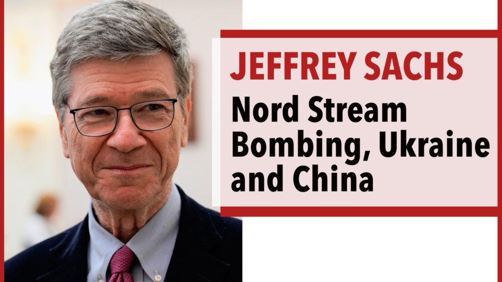 Jeffrey Sachs on Seymour Hersh, Nord Stream Bombing, Ukraine & the Cold War with China