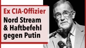 Ehem. CIA-Offizier McGovern über Nord Stream & den Haftbefehl gegen Putin (TEIL 2)