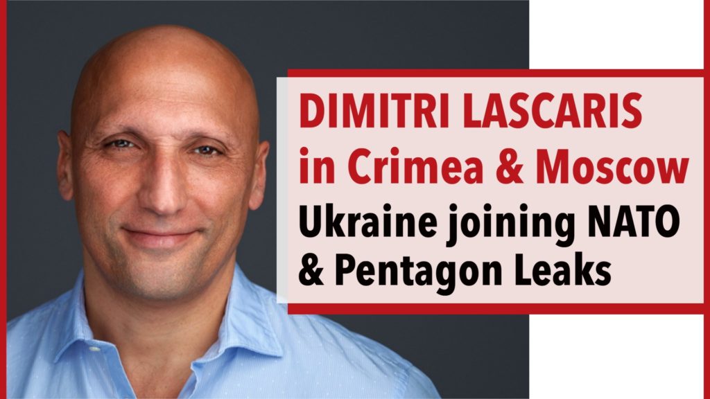 Dimitri Lascaris on Crimea - NATO's Pledge to integrate Ukraine & Pentagon Leaks