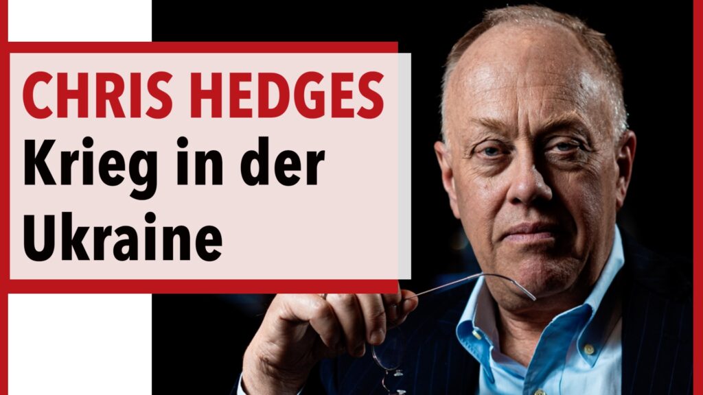 Preisgekrönter Journalist Chris Hedges äußert sich zur Ukraine