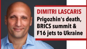Theories on Prigozhin's death, BRICS summit and F16 fighter jets