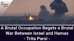 A Brutal Occupation Begets a Brutal War Between Israel and Hamas