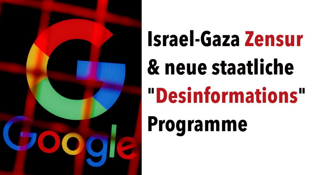 Die Israel-Gaza Zensur & neue staatliche "Desinformations"-Programme