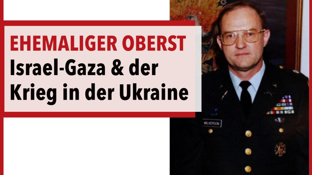 Ehem. Oberst Wilkerson zu Israel-Gaza & dem Krieg in der Ukraine