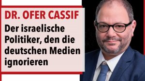 Der israelische Politiker, den die deutschen Medien ignorieren: Dr. Cassif