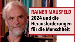 Prof. Dr. Rainer Mausfeld meldet sich zu Wort (2024)