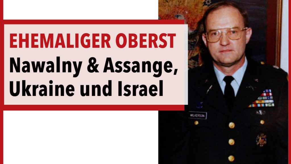 Ehemaliger Oberst über Nawalny & Assange, Ukraine-Krieg & Israel-Gaza