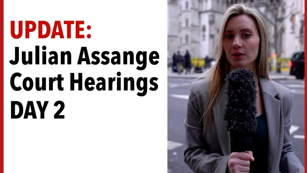REPORT DAY 2: Julian Assange Court Hearings Update