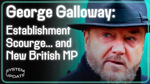 Newly-Elected, Anti-Establishment Member of UK Parliament—George Galloway—on the New Politics of the West