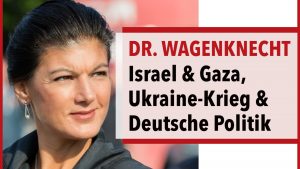 Sahra Wagenknecht - Israel & Gaza, Ukraine, deutsche Politik & ihre neue Partei