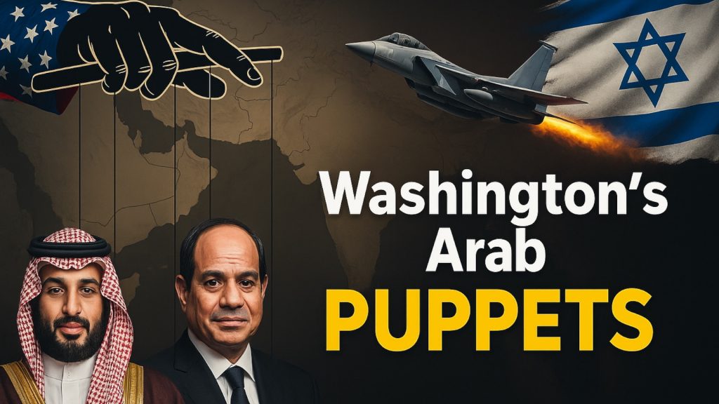Washington's Arab Puppets: Their Sound And Fury Signify Nothing