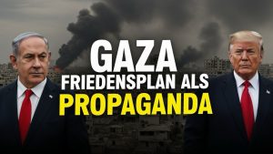 “Friedensplan” als Propaganda: Schuldumkehr im Gaza-Krieg