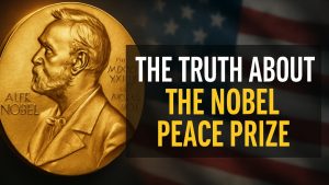 The Truth About the Nobel Peace Prize