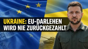 EU-Darlehen an Ukraine: Warum es nie zurückgezahlt wird