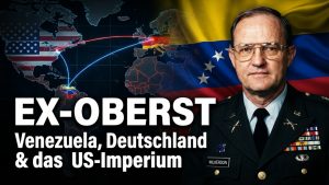 Ex-Oberst Wilkerson - Venezuela, Deutschland & der Zerfall des US-Imperiums