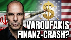 Yanis Varoufakis: Iran-Krieg könnte globalen Finanz-Crash auslösen.