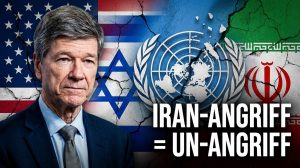 Prof. Jeffrey Sachs – Angriff auf Iran ist Angriff auf die UN