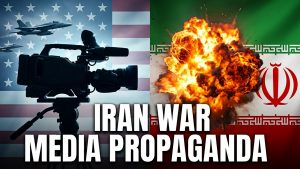 Iran War: US Media Are Repeating the Iraq Playbook