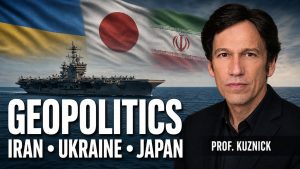 Iran, Ukraine & Japan – The Hidden Geopolitical Context | Prof. Peter Kuznick