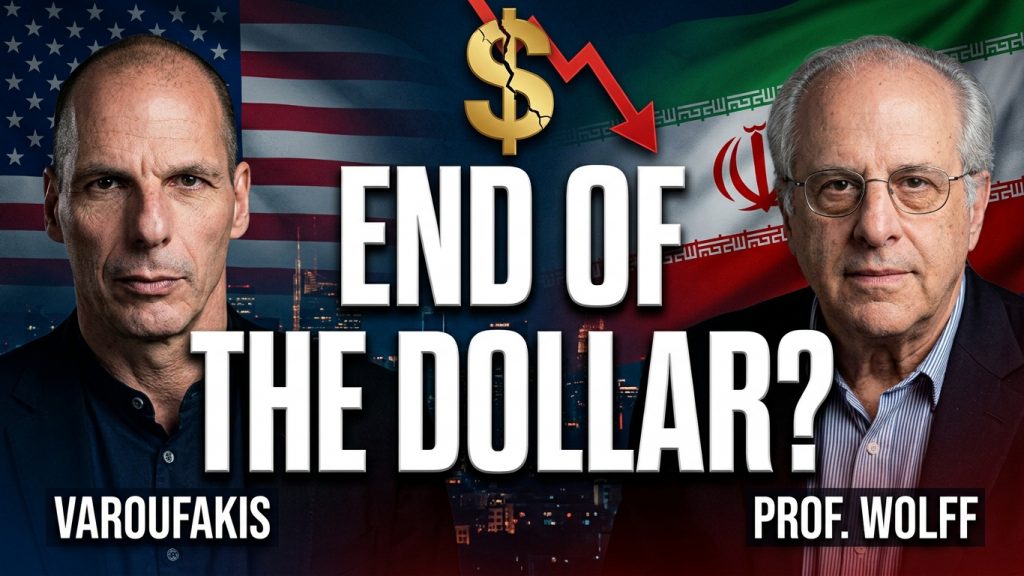 Varoufakis & Wolff: The End of the U.S. Dollar?