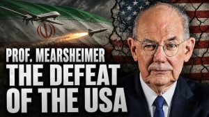 Prof. Mearsheimer: The Defeat of the United States