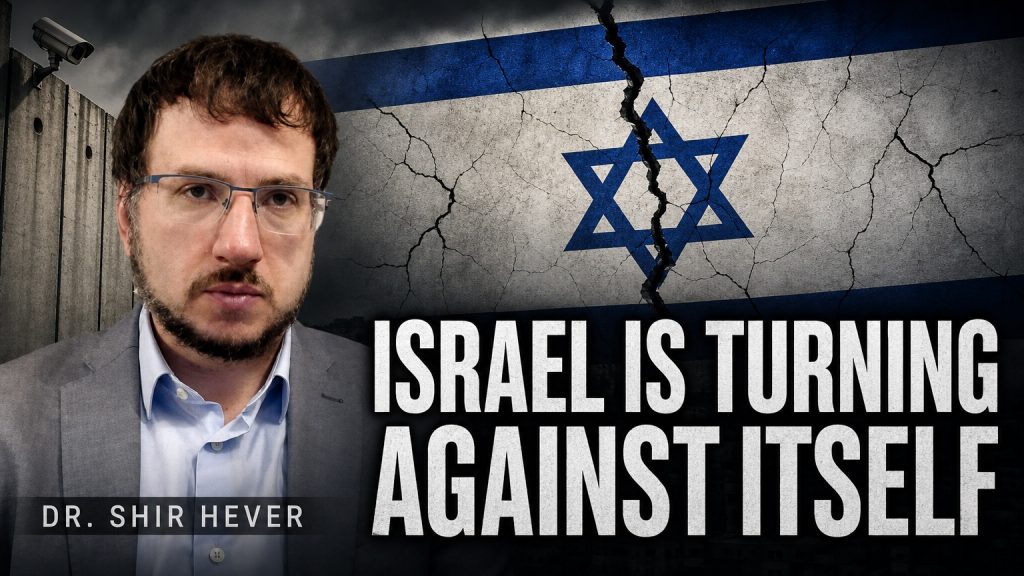 Israel Is Turning Against Itself | Dr. Shir Hever