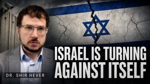 Israel Is Turning Against Itself | Dr. Shir Hever