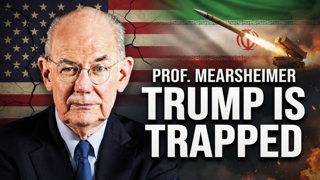 Iran Has Trump Over a Barrel – Prof. John Mearsheimer