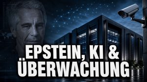 Epstein, Big Tech & KI: Der neue Überwachungsstaat