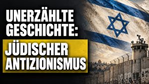 Die unerzählte Geschichte des jüdischen Antizionismus